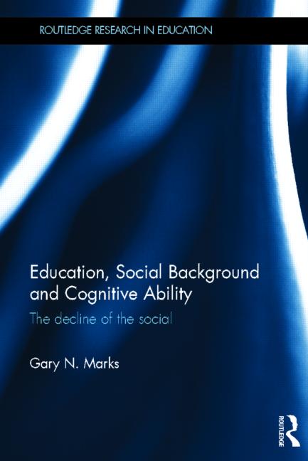 Education, Social Background and Cognitive Ability:The Decline of the Social 